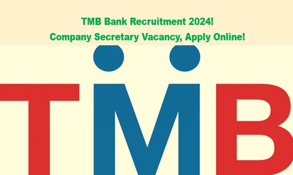 TMB Bank Recruitment 2024! Company Secretary Vacancy, Apply Online!